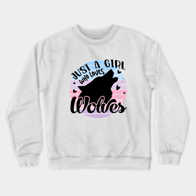 Just a girl who loves Wolves 6 a Crewneck Sweatshirt by Disentangled